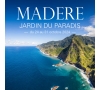 MADERE JARDIN DU PARADIS