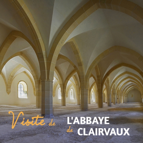 SLVIES AUBE RDV PRES DE CHEZ VOUS "VISITE DE L'ABBAYE DE CLAIRVAUX"